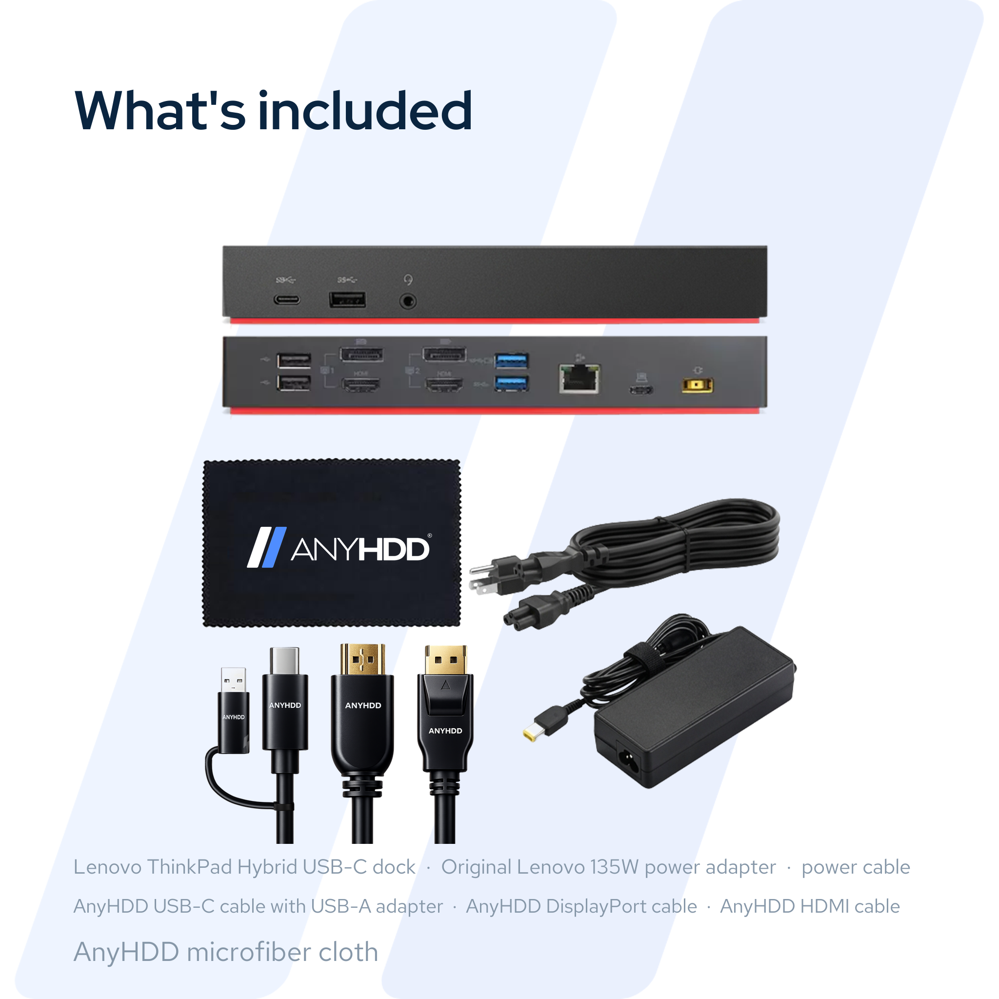 What's included with the Lenovo ThinkPad Hybrid dock: dock, original Lenovo 135 W power adapter, power cable, AnyHDD USB-C cable with USB-A adapter, DisplayPort and HDMI cables, and microfiber cloth